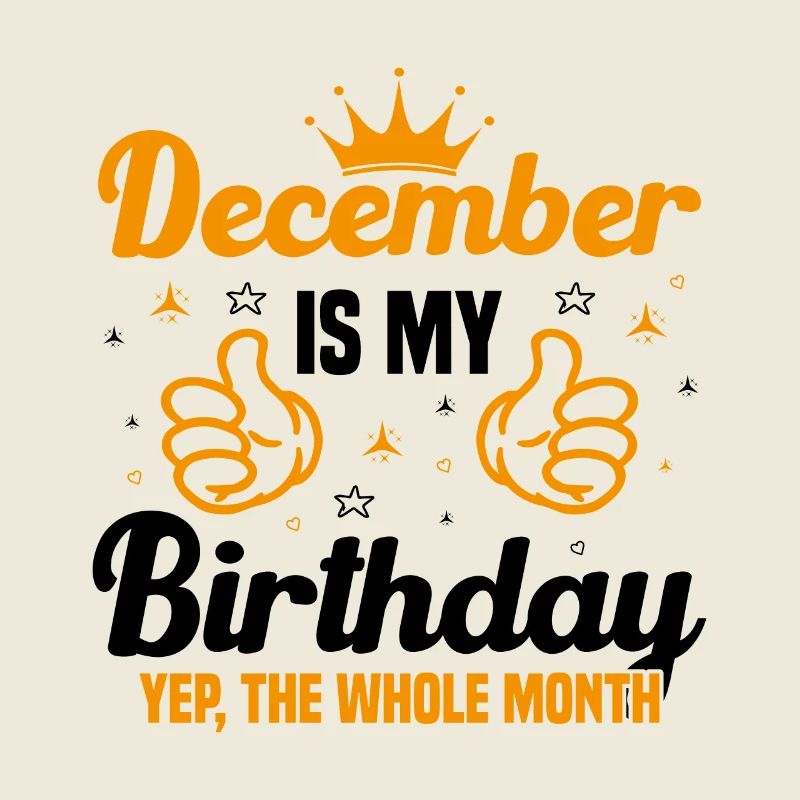 Décembre est le mois de mon anniversaire