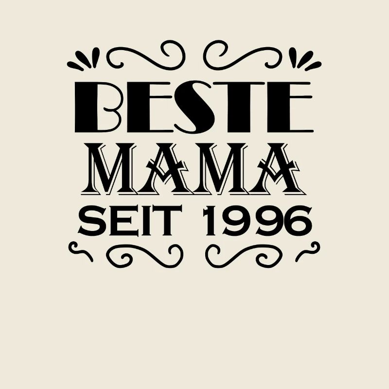 Beste Mama seit 1996 - Beste Mutter seit 1996