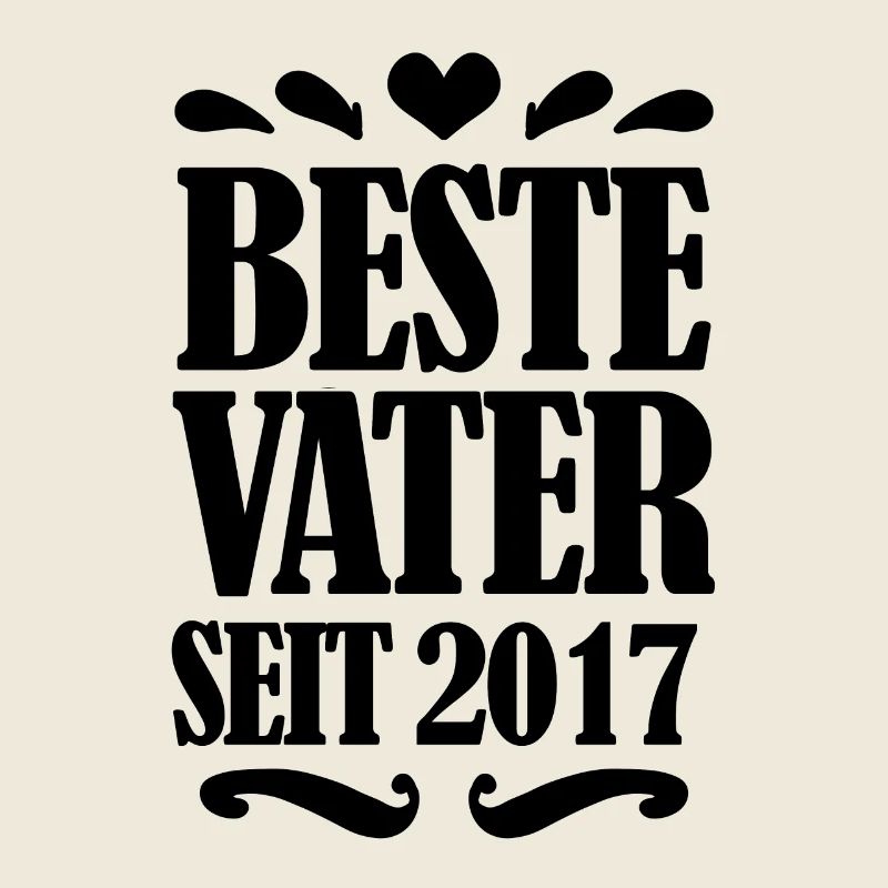 Bester Vater seit 2017 - Geschenk Vatertag