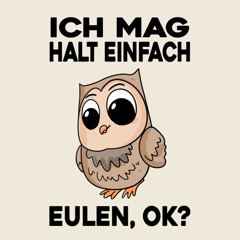 Ich mag halt einfach Eulen