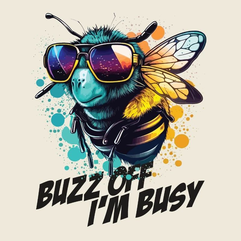 Bumblebee with sunglasses Buzz Off I'm Busy