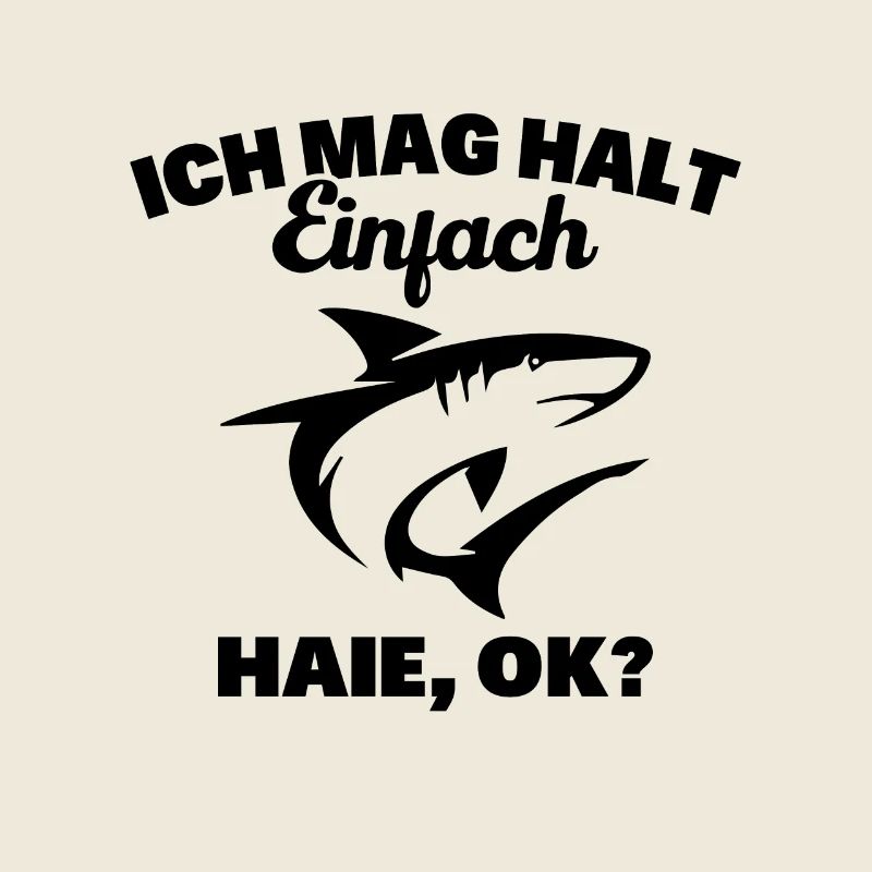 Ich mag halt einfach haie ok