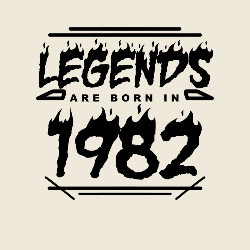 Legend 1982 - Born 1982 - Built in 1982