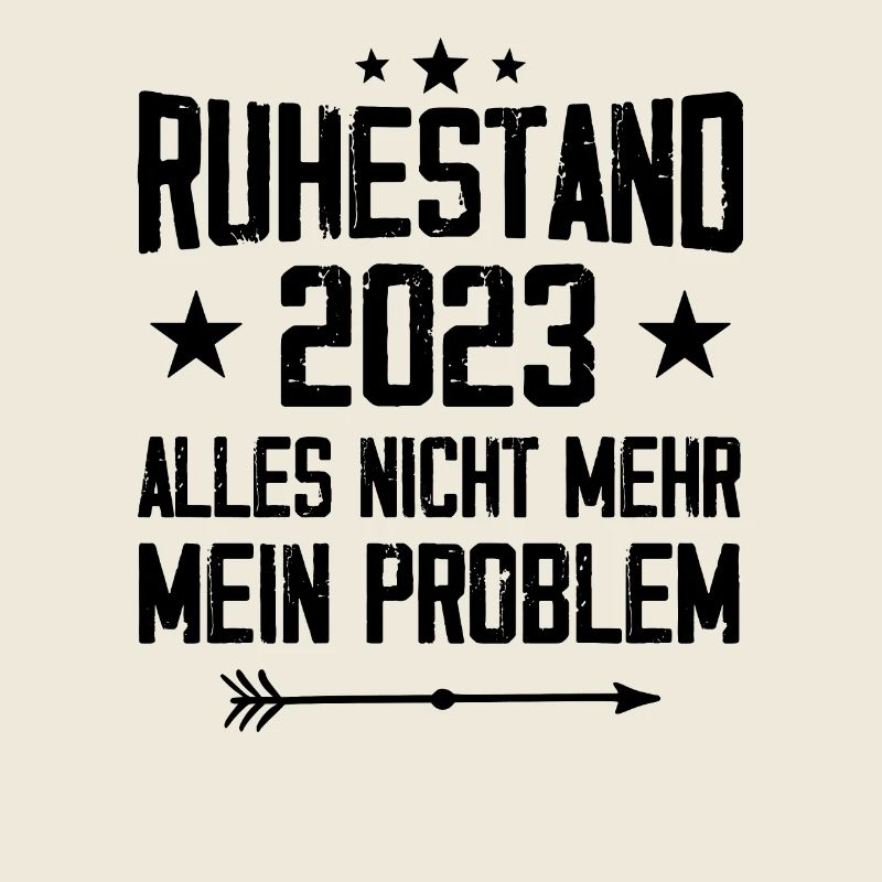 Ruhestand 2023 Nicht mein Problem Rente