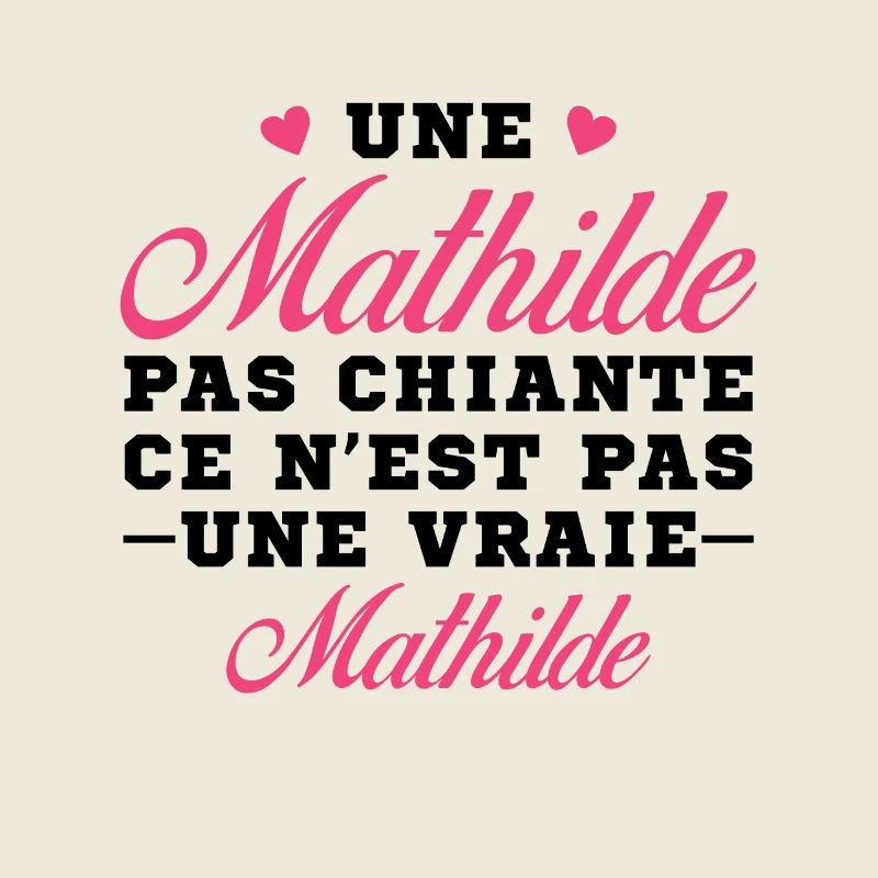 Une Mathilde pas chiante ce n est pas une vraie
