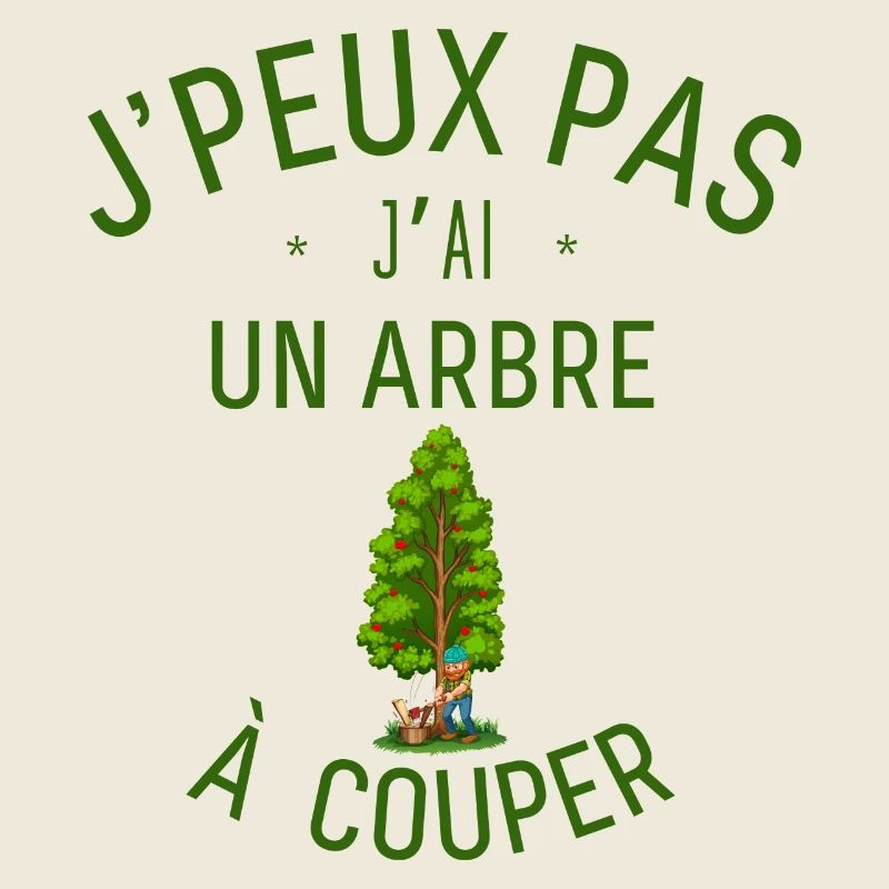 J Ai Un Arbre à couper