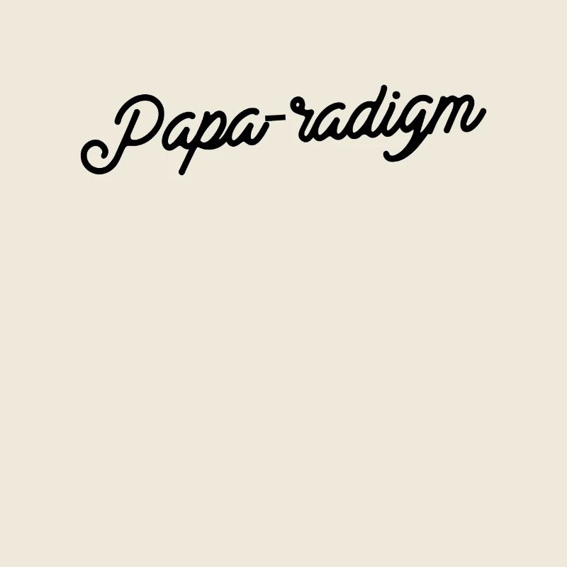 Papa-radigm Revolution