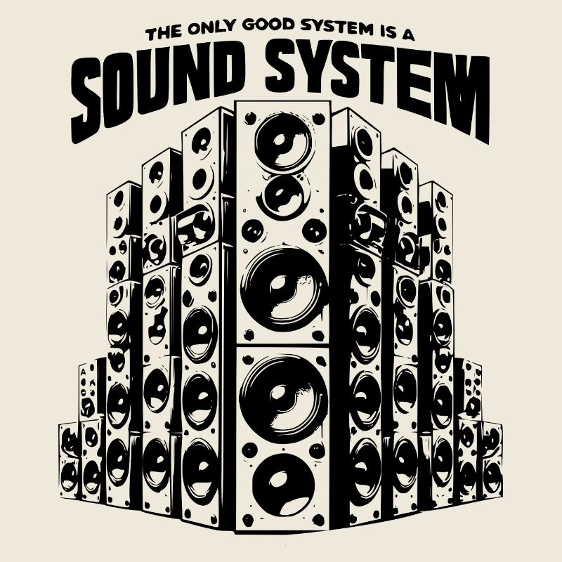 The only good system is a soundsystem