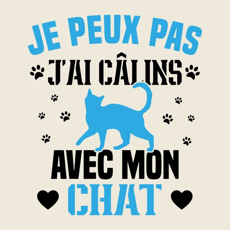 je peux pas j'ai câlins avec mon chat Cadeau