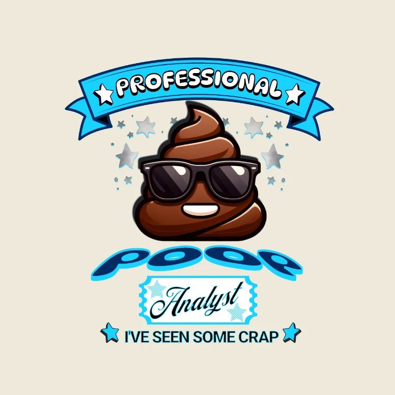 POOP ANALYST - I'VE SEEN SOME CRAP - FUNNY TEE