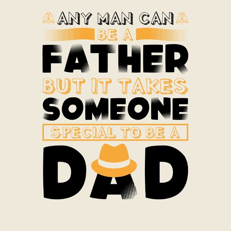 Any Man can be a Father