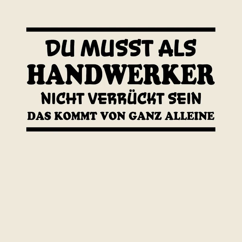 Handwerker Spruch Heimwerker Handwerker Geschenk