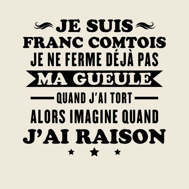 Franc Comtois I don't shut my mouth Franche Comté