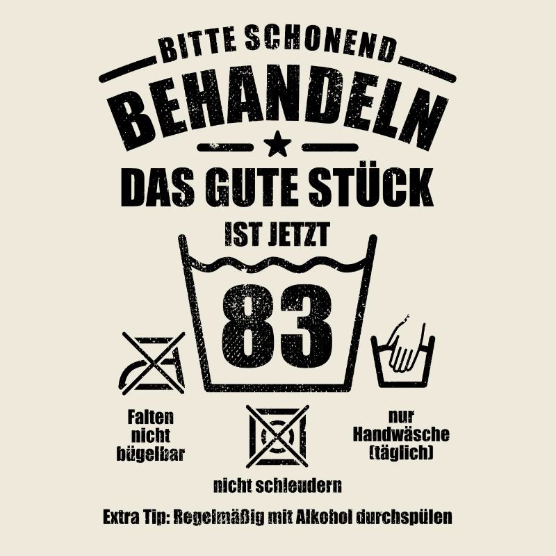 Schonend behandeln - 83. Geburtstag Geschenk