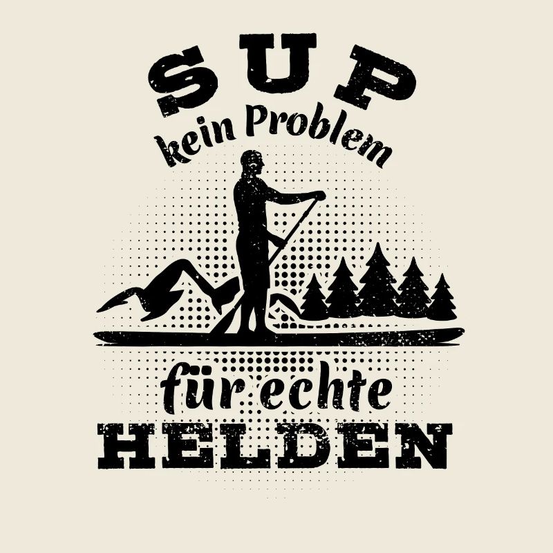 SUP kein Problem für echte Helden
