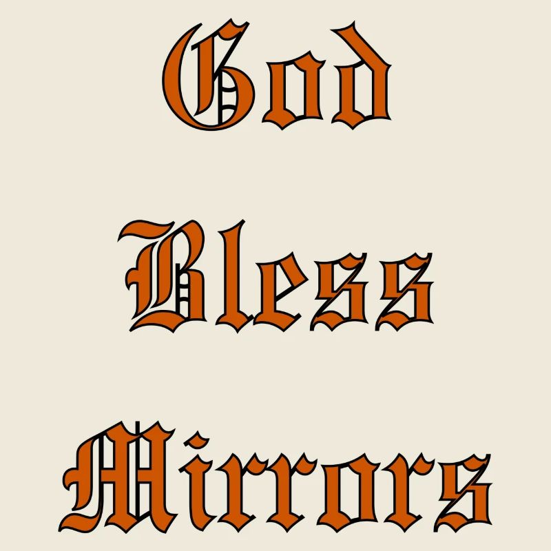 GodBlessMirrors