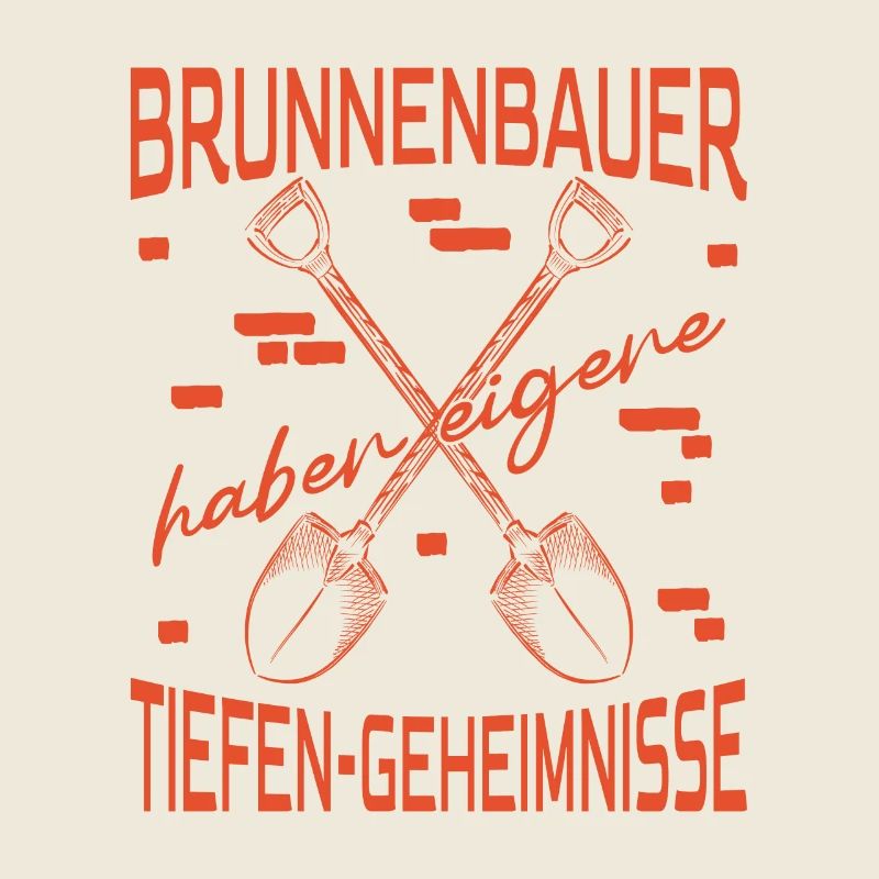 Well builder saying have deep secrets