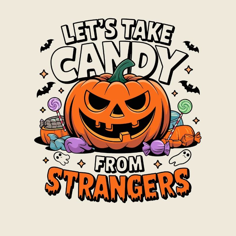 Let's Take Candy From Strangers lustiges Halloween