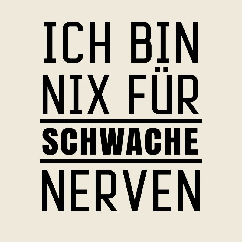 Ich bin nix für schwache Nerven