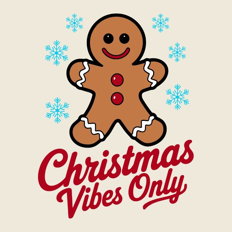 Gingerbread Man Christmas Vibes Only
