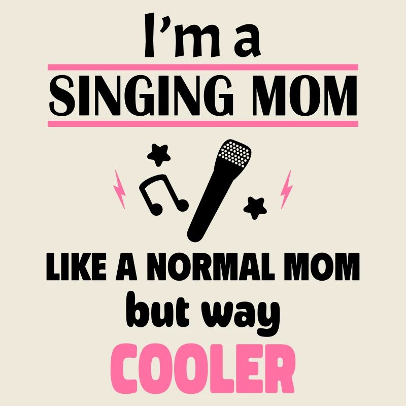 Cool singing mom for moms