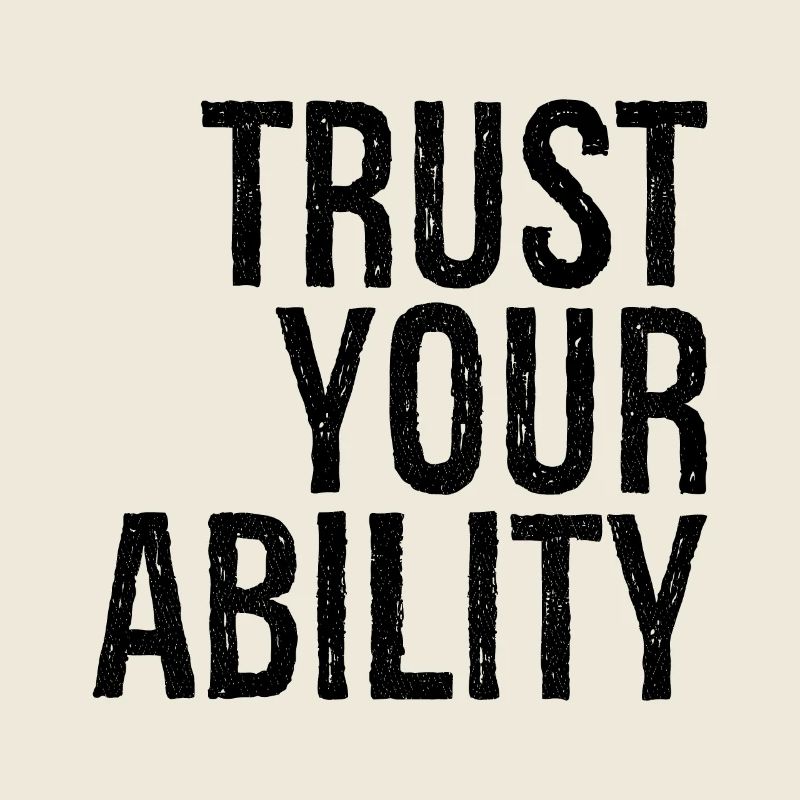 trust your ability