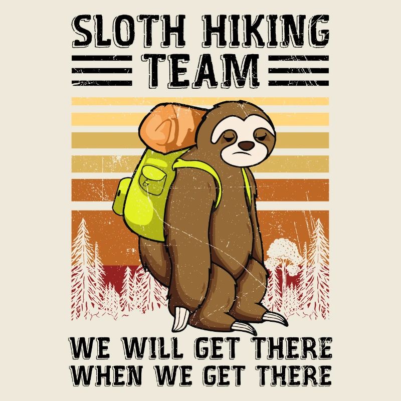 Faultier Wanderteam Wir werden dort ankommen, wenn wir