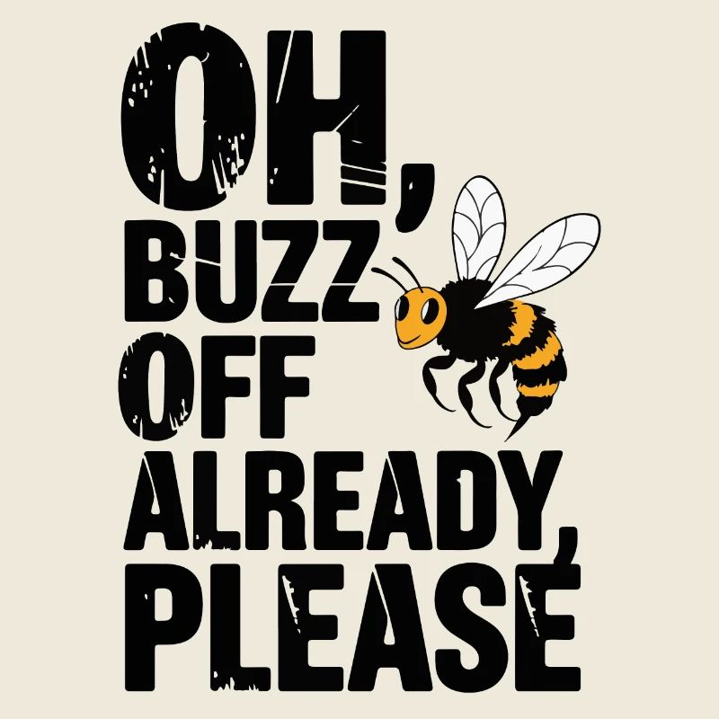 Buzz Off Citation sarcastique de l’abeille drôle