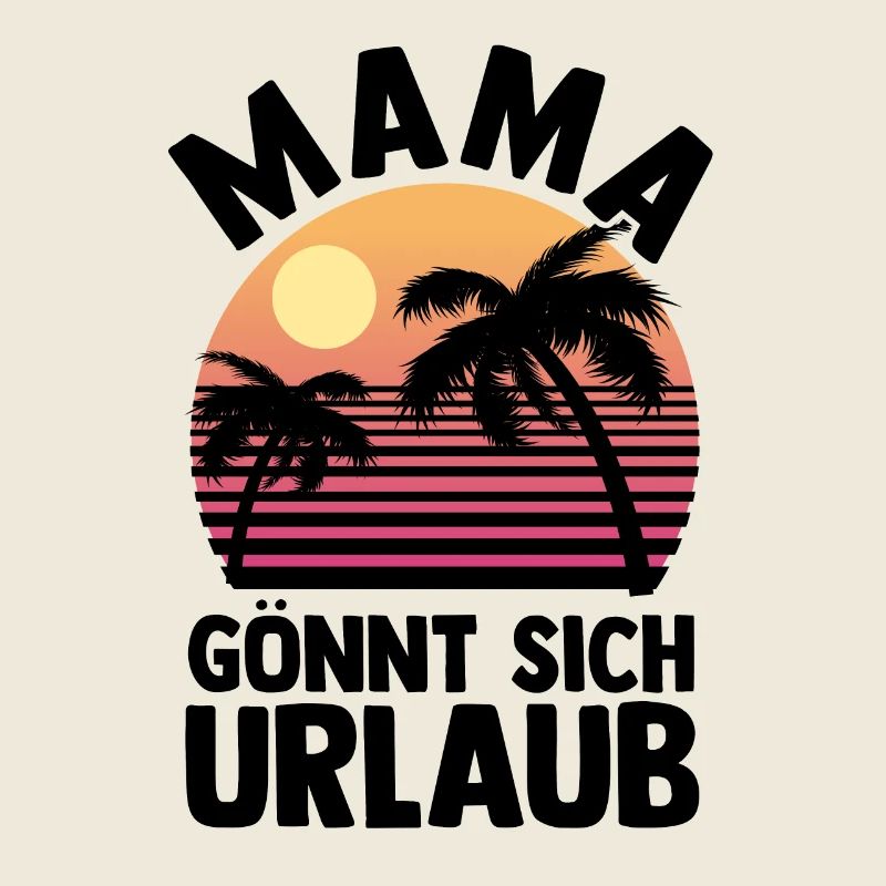 Urlaub Urlauberin Mutter Mama