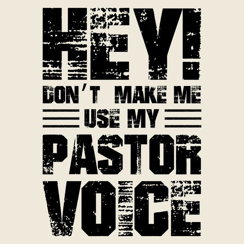 Hé, ne me faites pas utiliser ma voix de pasteur