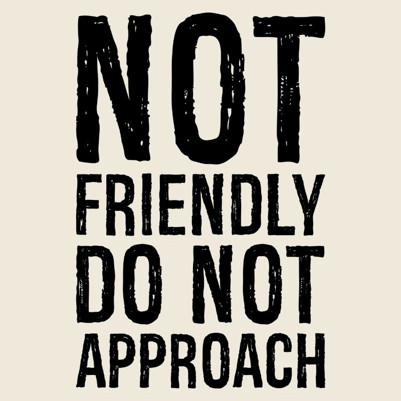 pas amical ne pas approcher