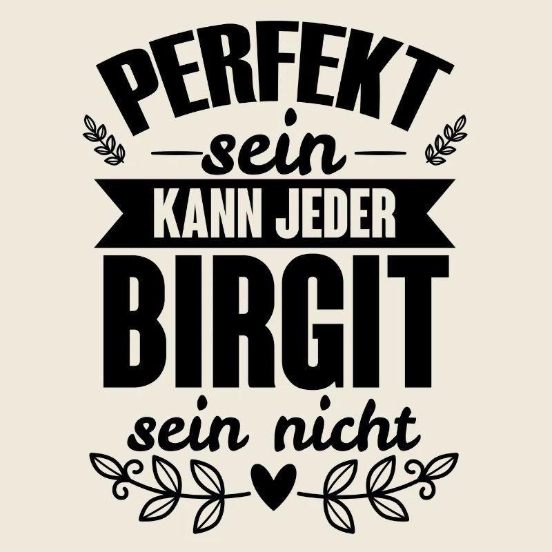 Birgit - Perfekt Sein Kann Jeder Birgit Nicht