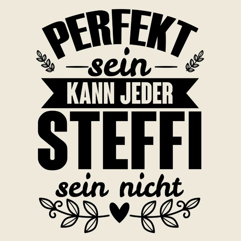 Steffi - Perfekt Sein Kann Jeder Steffi Nicht
