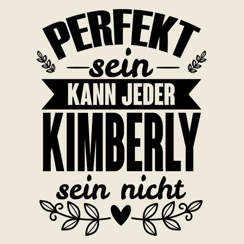 Kimberly - Perfekt Sein Kann Jeder Kimberly Nicht
