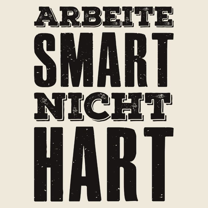Arbeite Smart nicht hart Spruch Unternehmer