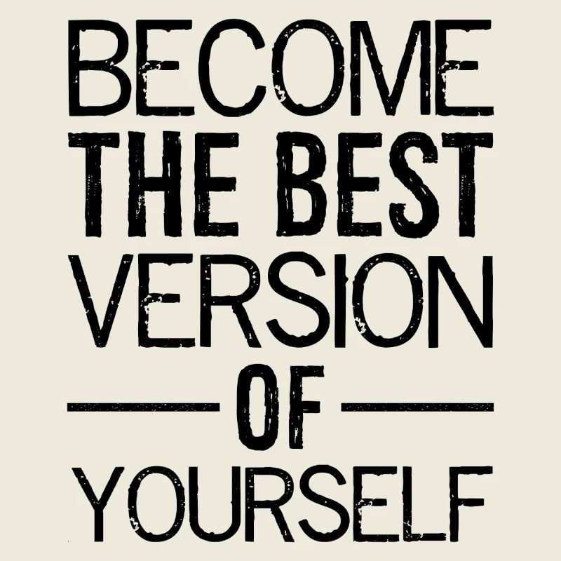 Devenez la meilleure version de vous-même