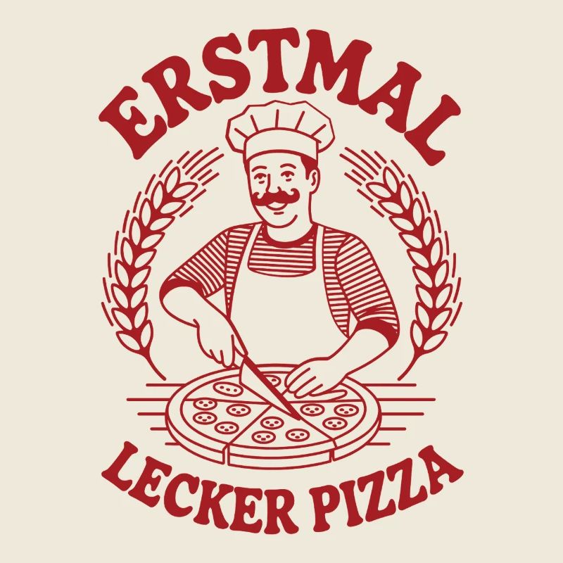 Erstmal lecker Pizza, Pizzabäcker design