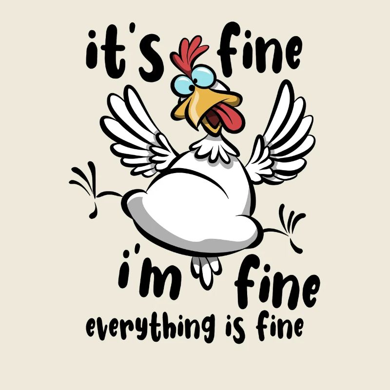 Huhn - It's fine, I'm fine, everything is fine