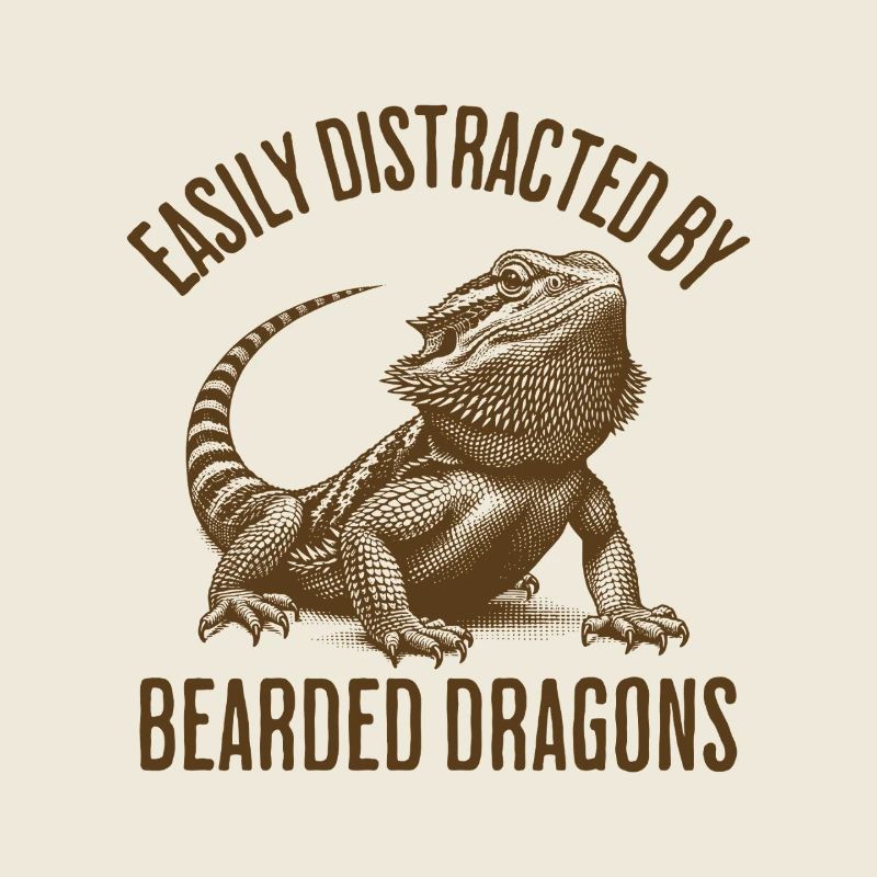 Easily Distracted By Bearded Dragons
