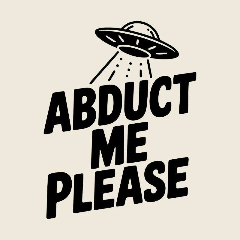 Abduct Me Please