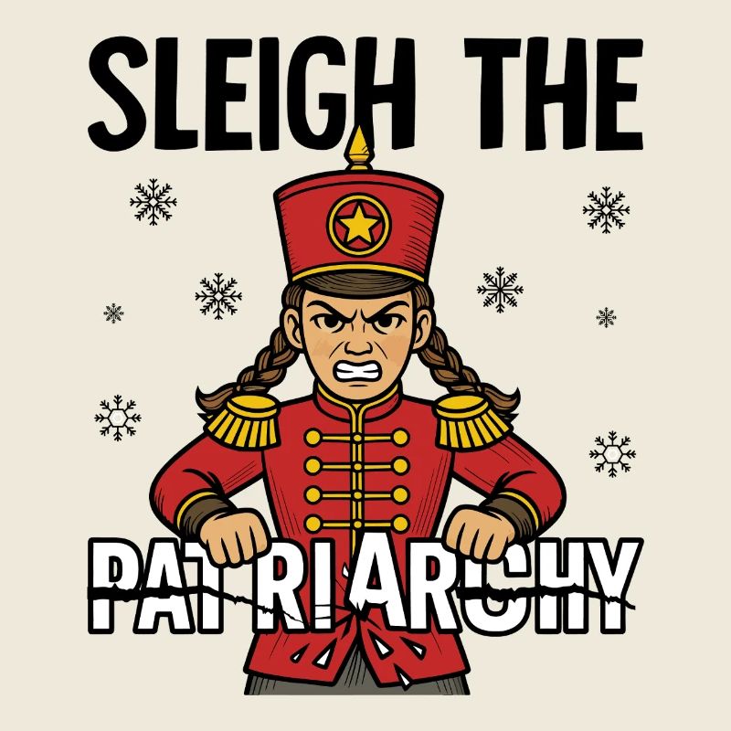 Sleigh The Patriarchy