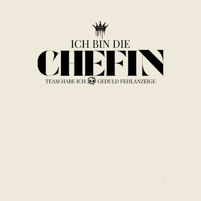 Chefin Edition Geduld Fehlanzeige
