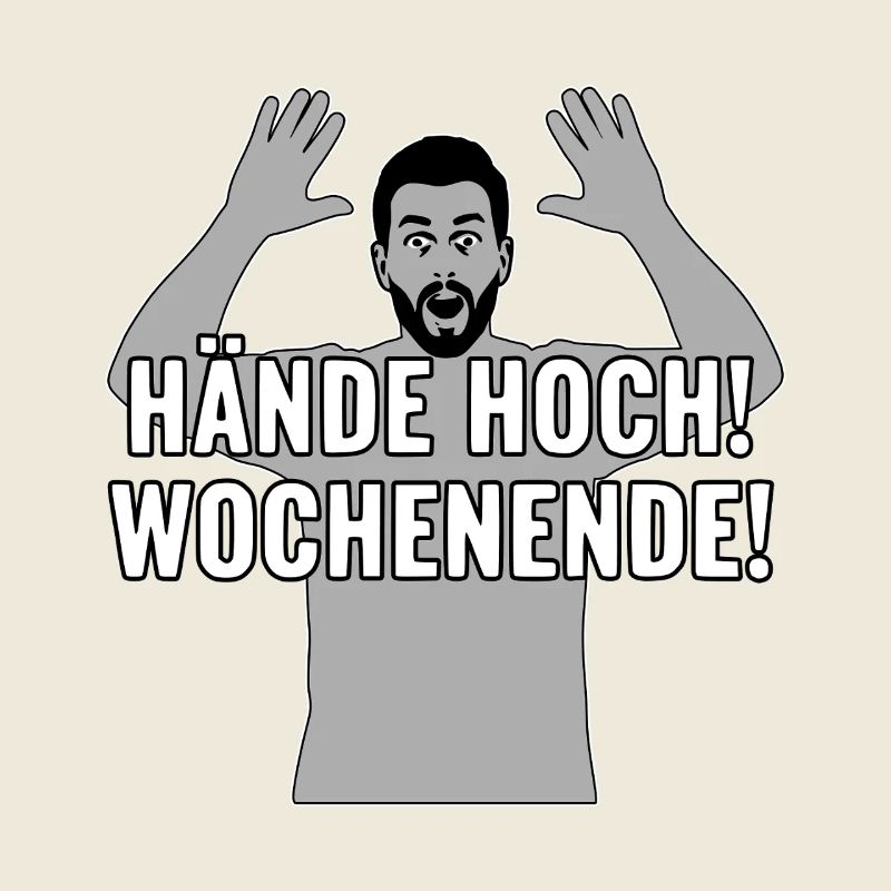 Hände hoch, Wochenende