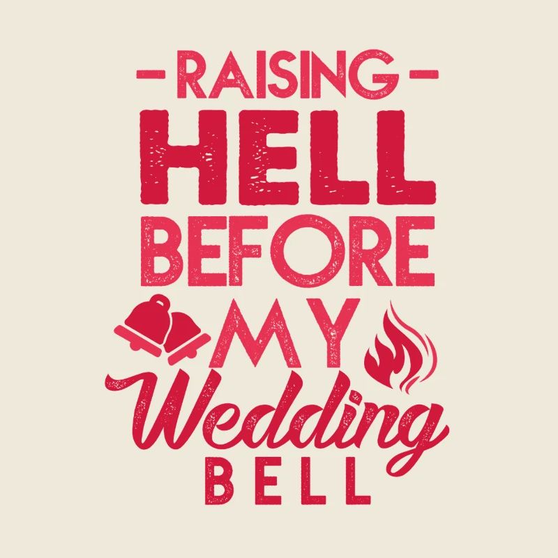 Raising hell before my wedding bell - JGA