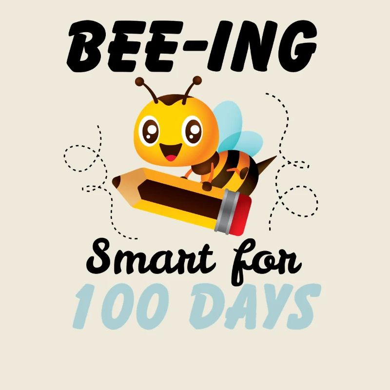 Bee ing smart for 100 days