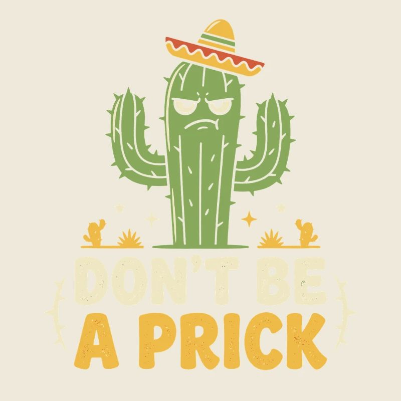 Kaktus Spruch: Dont Be A Prick