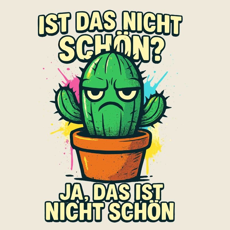 Isn't that nice? Yes, Not Beautiful | Cactus