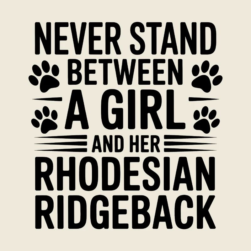 Rhodesian Ridgeback Sayings Funny Dog Gift