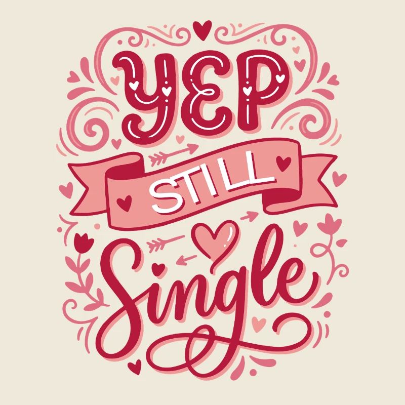 Yep Still Single