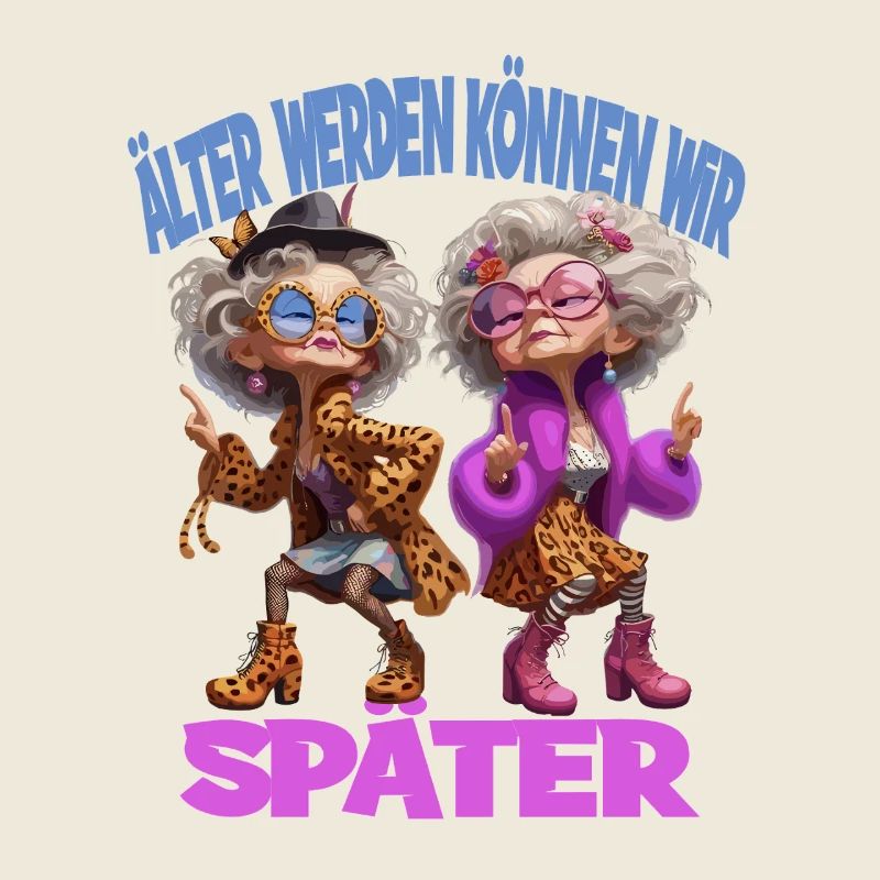  Älter Werden Können Wir Später Lustige Omas